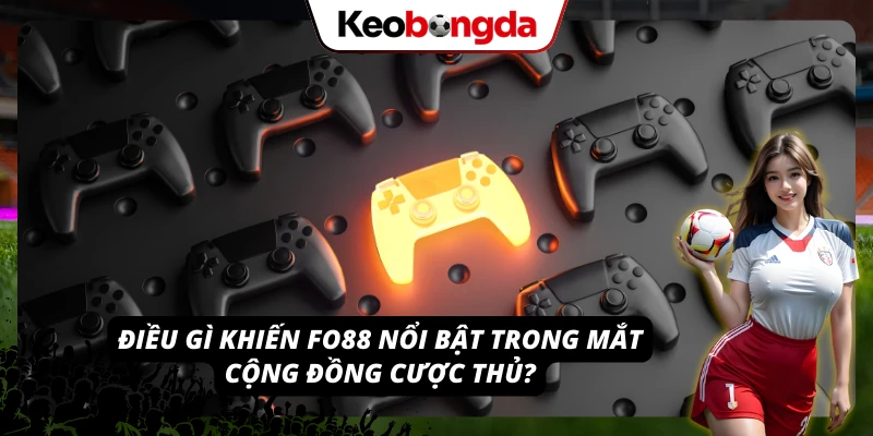 Khám Phá FO88 - Cá Cược Trực Tuyến Mượt Mà Và Tin Cậy Những ưu điểm nổi bật khiến FO88 được người chơi tin chọn