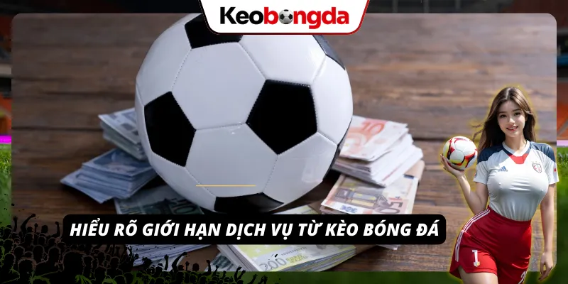 Miễn Trừ Trách Nhiệm – Bảo Vệ Thương Hiệu Cho Kèo Bóng Đá Các điều khoản trong việc hiểu rõ giới hạn dịch vụ từ Kèo Bóng Đá