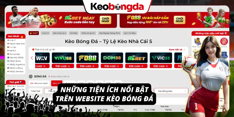 Tiện ích hỗ trợ bet kèo cực mạnh từ Keobongda88.co